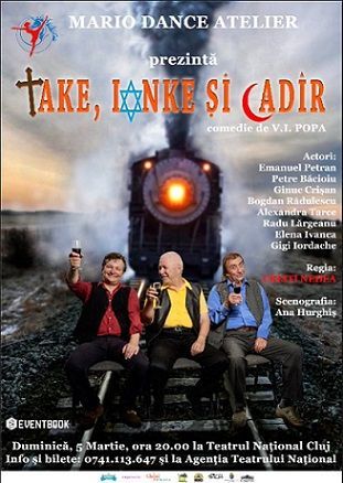 Spectacolul "Take, Ianke și Cadîr"