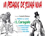 Spectacol "Un pedagog de școală nouă"