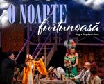 Spectacolul "O noapte furtunoasă"