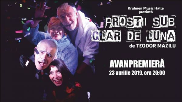 Spectacolul "Proștii sub clar de lună"