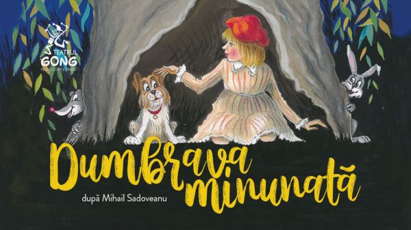 Spectacolul "Dumbrava minunată"