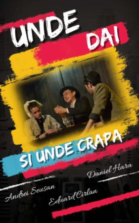 Spectacolul "Unde dai și unde crapă"