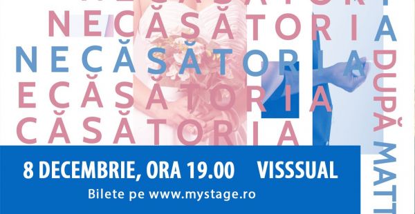 Spectacolul "Necăsătoria"