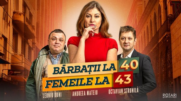 Spectacolul "Barbatii la 40, Femeile la 43"