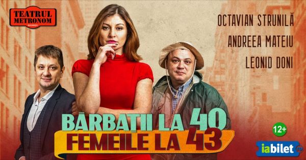 Spectacolul "Barbatii la 40, Femeile la 43"