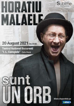 Spectacolul "Sunt un orb" - Horațiu Mălăele