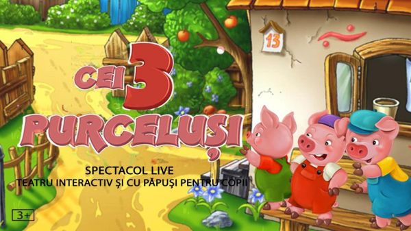 Spectacolul "Cei trei purceluși"