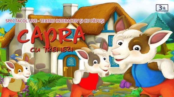 Spectacolul "Capra cu trei iezi"