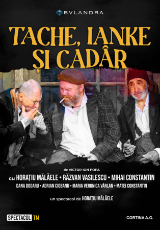 Spectacolul "Tache, Ianke și Cadâr"
