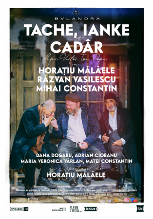 Spectacolul "Tache, Ianke și Cadâr"