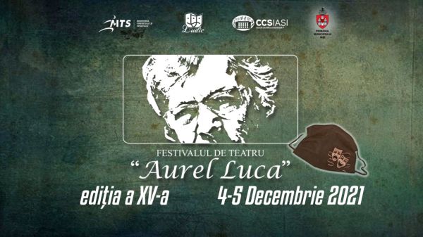 Festivalul de teatru "Aurel Luca" - ediția a XV-a