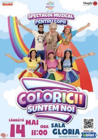 Coloricii suntem noi - Spectacol Muzical pentru copii