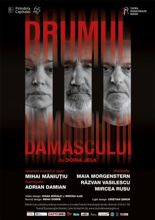 Spectacolul: "DRUMUL DAMASCULUI"