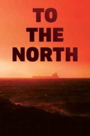 Filmul "Spre nord"