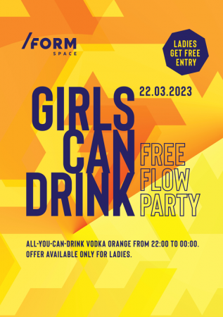Girls Can Drink: FREE FLOW PARTY