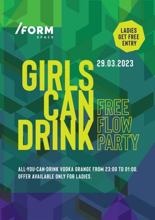 Girls Can Drink: FREE FLOW PARTY