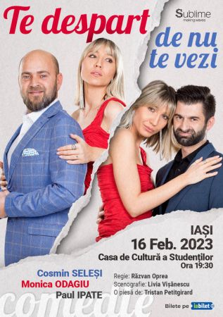 Spectacolul "Te despart de nu te vezi"