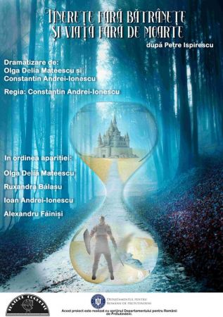 Spectacolul "Tinerete fără bătrânețe și viață fără de moarte"