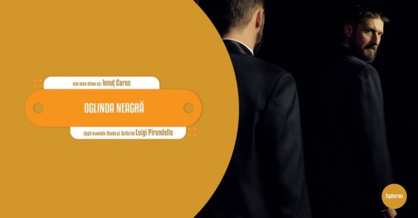 Spectacolul "OGLINDA NEAGRĂ"