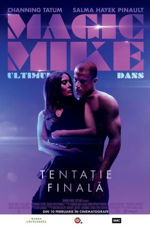 Filmul "Magic Mike: Ultimul dans"