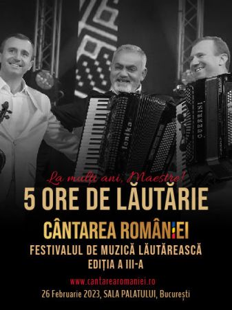 Festivalul de muzica lautareasca Cantarea Romaniei initiat de Maestrul Ionica Minune