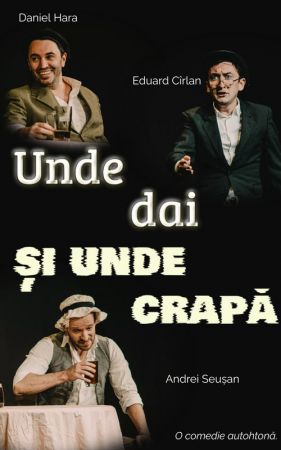 Spectacolul "Unde dai si unde crapă" ANULAT