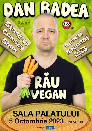 Stand-up Comedy cu Dan Badea - RAU VEGAN