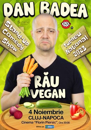 Stand-up Comedy cu Dan Badea - RAU VEGAN