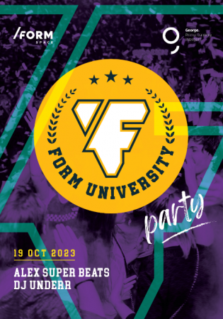 FORM University Party with Alex Super Beats & Underr