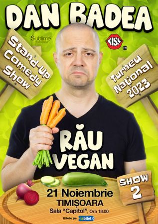 Stand-up Comedy cu Dan Badea - RAU VEGAN