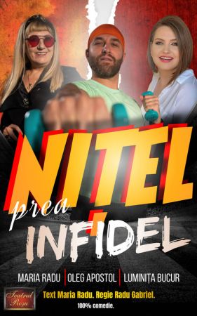 Spectacolul "Nițel prea infidel"
