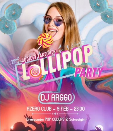 Lollipop Party w/DJ Arggo by Society Takeovers