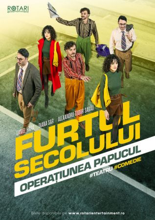 Spectacolul: "Furtul Secolului - operațiunea Papucul"