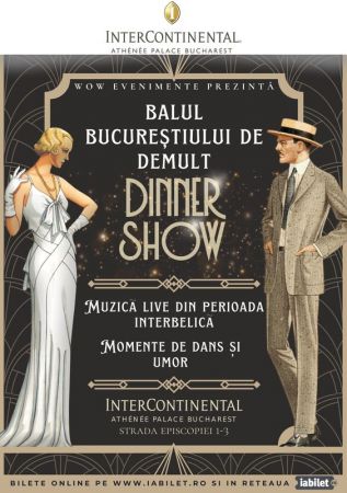 Balul Bucureștiului de demult - Dinner Show