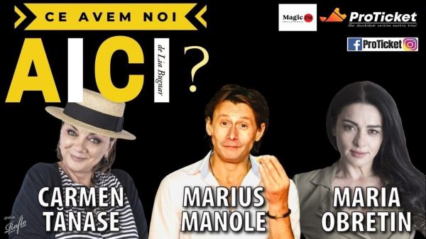 Spectacolul "CE AVEM NOI AICI?"