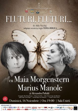 Spectacolul: "Fluturi, fluturi" cu Maia Morgenstern și Marius Manole, regia Toma Hogea