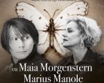 Spectacolul: "Fluturi, fluturi" cu Maia Morgenstern și Marius Manole, regia Toma Hogea
