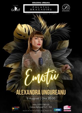 Alexandra Ungureanu | Concert  EMOȚII
