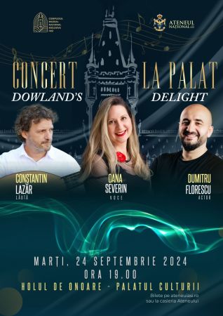 Concert la Palat | Dowland’s delight | Oana Severin | Constantin Lazăr | Dumitru Florescu
