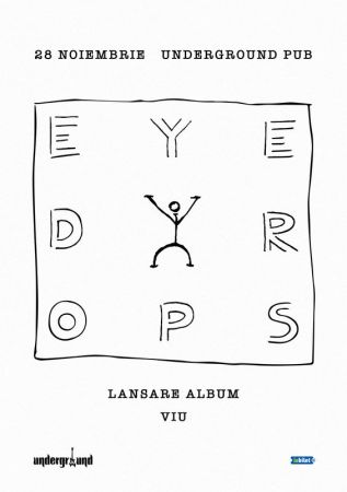 EYEDROPS • Lansare Album „VIU”