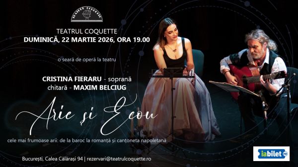 Arie și Ecou - Concert cu Cristina Fieraru și Maxim Belciug