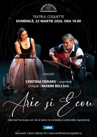 Arie și Ecou - Concert cu Cristina Fieraru și Maxim Belciug