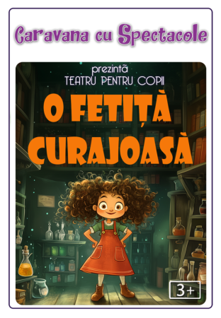 O fetița curajoasă - teatru pentru copii