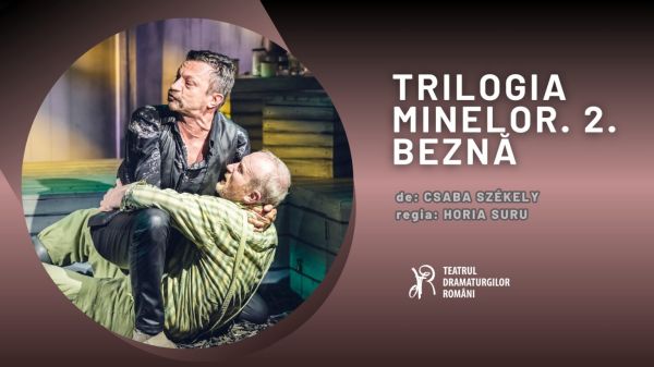 TRILOGIA MINELOR. EPISODUL 2. BEZNĂ
