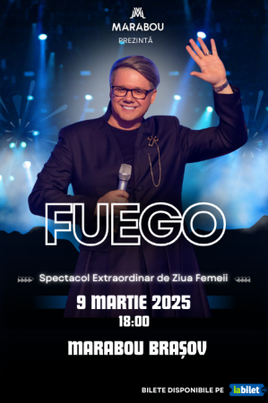 FUEGO - Spectacol Extraordinar de Ziua Femeii!