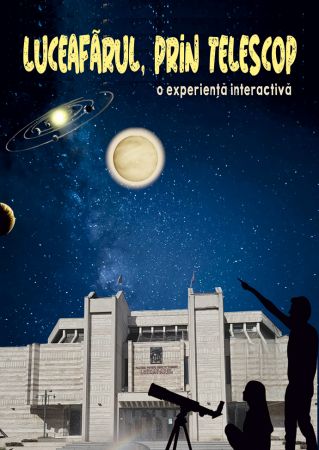 Spectacolul "Luceafărul, prin telescop"
