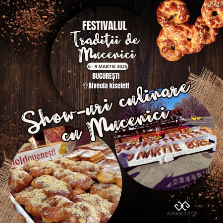 Festivalul Tradiții de Mucenici a început – hai să sărbătorim împreună!