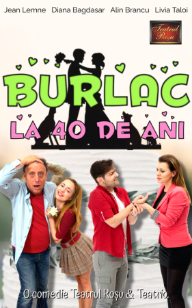 Spectacolul: "Burlac la 40 de ani"