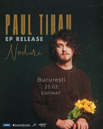 Paul Tihan • Lansare EP “Noduri”