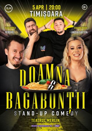 Stand-Up Comedy cu Anisia, Serghei, Opreanu și Moise - "Doamna și bagabonții"
